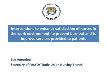 Interventions to enhance satisfaction of nurses in  the work environment, to prevent burnout and to