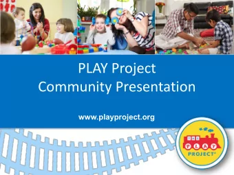 PLAY Project  Community Presentation  www.playproject.org  Mission &amp; Vision  The PLAY