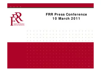 FRR Press Conference  1 0 March 2 0 1 1  1    Net asset position at end of 2 0 1 0