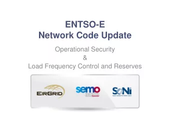 ENTSO-E  Network Code Update  Operational Security  &amp;  Load Frequency Control and Reserves