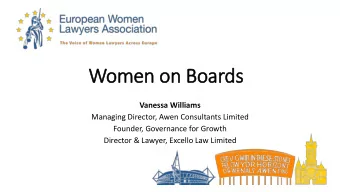 Women on Boards  Vanessa Williams  Managing Director, Awen Consultants Limited  Founder, Governance