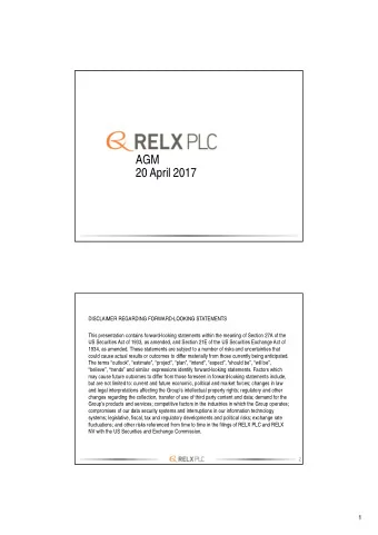 AGM  20 April 2017  DISCLAIMER REGARDING FORWARD-LOOKING STATEMENTS  This presentation contains