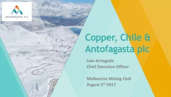 fas  Antofagasta plc  Ivan Arriagada  Chief Executive Officer  Melbourne Mining Club August 3 rd