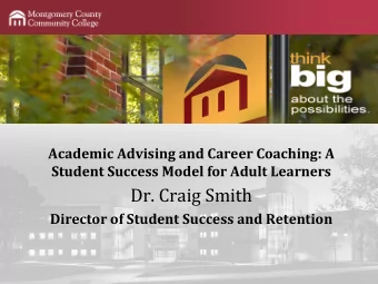 Dr. Craig Smith  Director of Student Success and Retention  Presentation Overview  Introduction