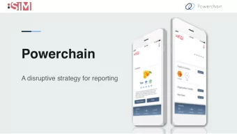 Powerchain  A disruptive strategy for reporting  About us    Established in 2009, head office in