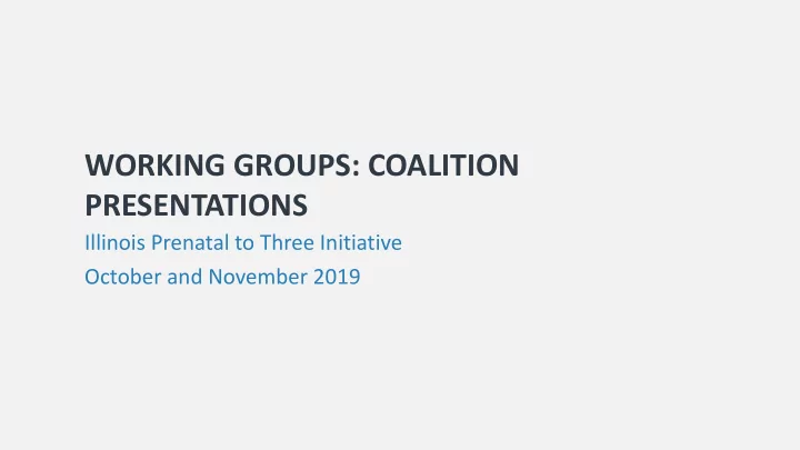 working groups coalition presentations