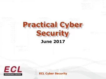 June 2017  ECL Cyber Security  Senior Systems Engineer  Engineering Control Ltd  10+ years