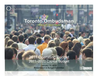 Toronto Ombudsman  Office of last resort  2011 Operating Budget  20112020 Capital Budget