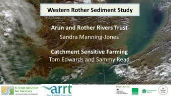 Sandra Manning-Jones  Catchment Sensitive Farming  Tom Edwards and Sammy Read  Project Partners