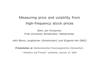 Measuring price and volatility from  high-frequency stock prices Siem Jan Koopman ,  Free