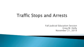 Fall Judicial Education Session  Greg M. Holly  November 21, 2019  TDCAA  good materials on