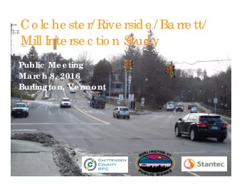 Co lc he ste r/ Rive rside / Ba rre tt/  Mill I  nte rse c tio n Study  Public  Meeting  Mar  c h