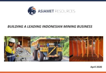 BUILDING A LEADING INDONESIAN MINING BUSINESS  AIM : ARS  April 2020  JUNE 2019  Forward Looking