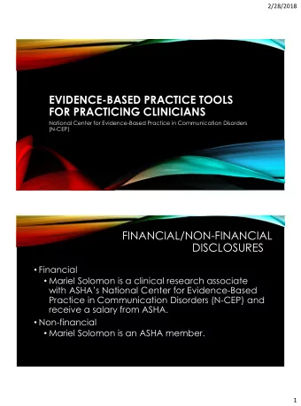 DISCLOSURES  Financial  Mariel Solomon is a clinical research associate with ASHAs