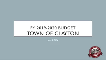 TOWN OF CLA  YTON  June 3,2019  BUDGET DIRECTION  We've spent the past few years evaluating nearly
