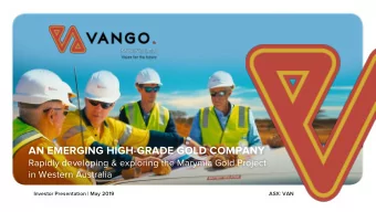 AN EMERGING HIGH-GRADE GOLD COMPANY  Rapidly developing &amp; exploring the Marymia Gold Project