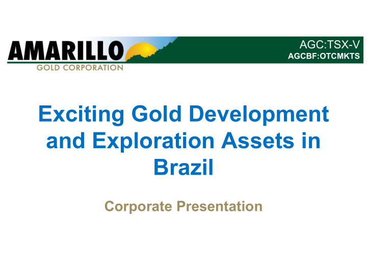 exciting gold development and exploration assets in brazil