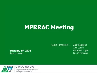 MPRRAC Meeting Guest Presenters   Alex Koloskus  Ana Lucaci  Elizabeth Lopez  February 19, 2016