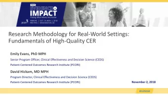Research Methodology for Real-World Settings:  Fundamentals of High-Quality CER  Emily Evans, PhD