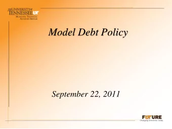 Model Debt Policy  September 22, 2011  Model Debt Policy January 1, 2012 - All public entities
