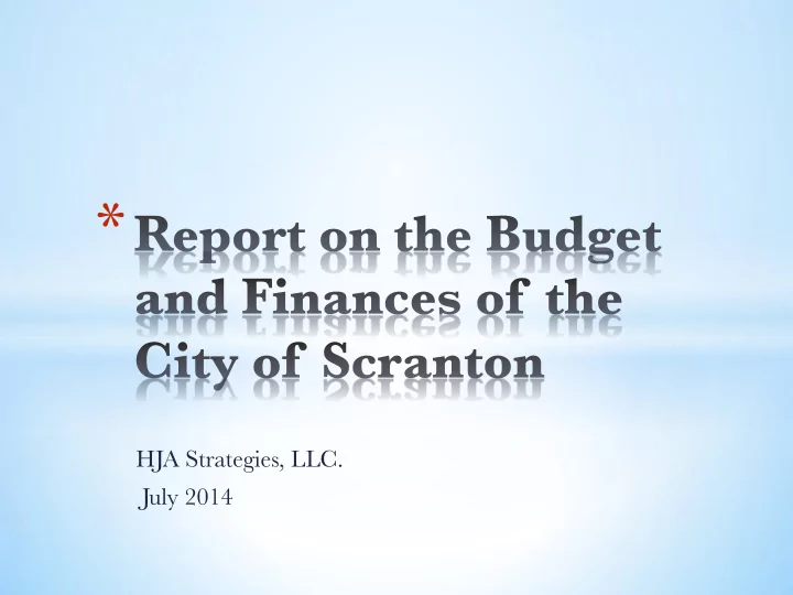 hja strategies llc july 2014 should the city fail to act