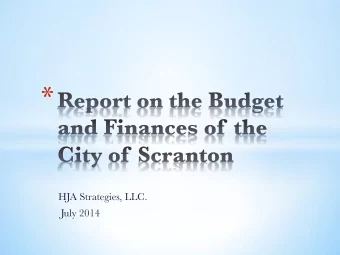 * HJA Strategies, LLC. July 2014 * Should the City fail to act decisively, total Real Estate  tax