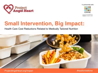 Small Intervention, Big Impact:  Health Care Cost Reductions Related to Medically Tailored