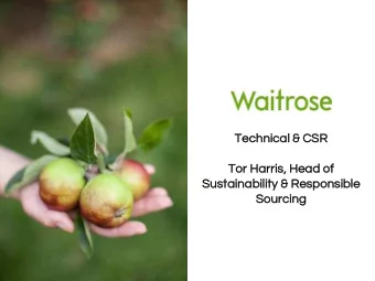 Te  Tech  chnica  cal &amp; CSR  To  Tor Harris, Head of  f  Su  Susta  tainabi  bility  ty &amp;