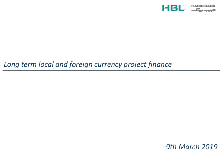 long term local and foreign currency project finance