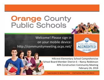 Welcome! Please sign in  on your mobile device:  http://communitymeeting.ocps.net/  Hillcrest