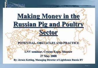 Making Money in the  Making Money in the  Russian Pig and Poultry  Russian Pig and Poultry  Sector