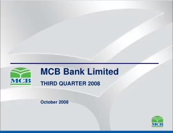 MCB Bank Limited  THIRD QUARTER 2008  October 2008  Disclaimer  THIS PRESENTATION IS BEING