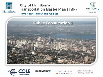 Public Consultation 1  McPhail Transportation  Planning Services Ltd. A GENDA  Viewing Boards / Q