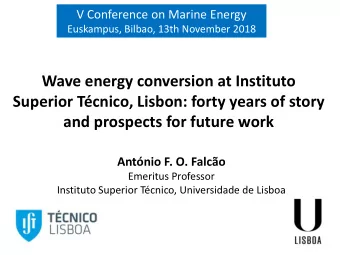 Wave energy conversion at Instituto  Superior Tcnico, Lisbon: forty years of story  and prospects