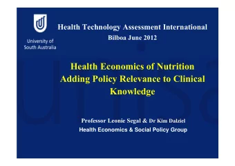 Health Economics of Nutrition  Adding Policy Relevance to Clinical  Knowledge Professor Leonie