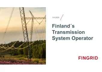 Finlands  Transmission  System Operator  Disclaimer  These materials have been prepared based