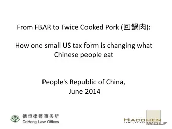 From FBAR to Twice Cooked Pork (  ) :  How one small US tax form is changing what  Chinese