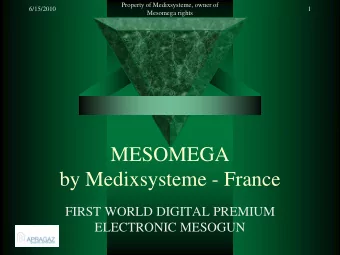 MESOMEGA  by Medixsysteme - France  FIRST WORLD DIGITAL PREMIUM  ELECTRONIC MESOGUN  Selecting the