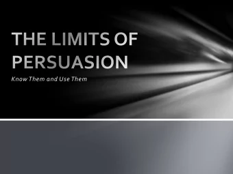 Know  Them  and  Use  Them    IT IS HARD TO PERSUADE  PEOPLE WHO DONT LIKE YOU