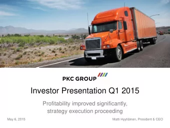 Investor Presentation Q1 2015  Profitability improved significantly,  strategy execution proceeding