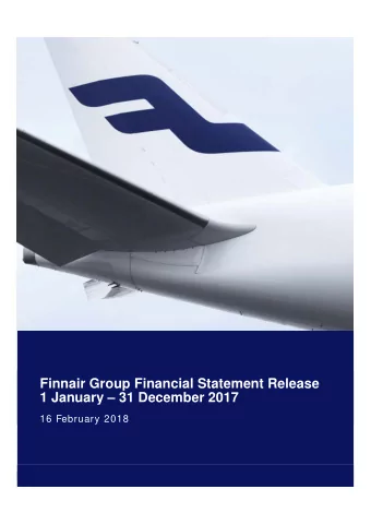 Finnair Group Financial Statement Release 1 January  31 December 2017  16 February 2018 Finnair