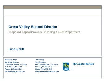 Great Valley School District  Proposed Capital Projects Financing &amp; Debt Prepayment  June 2,