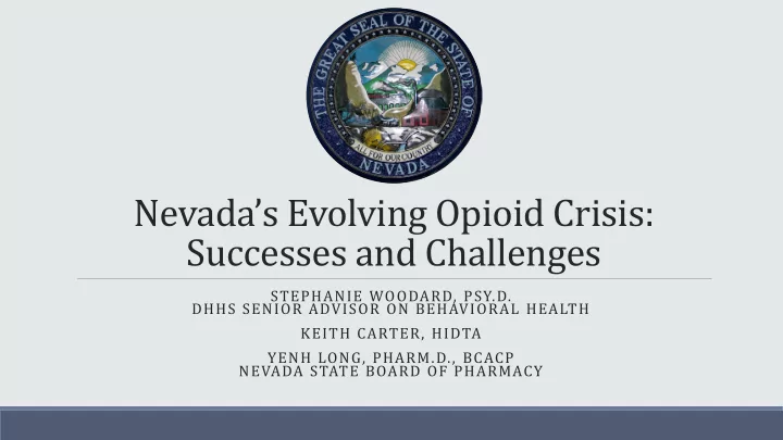 nevada s evolving opioid crisis successes and challenges