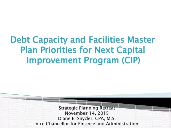 Debt Capacity and Facilities Master  Plan Priorities for Next Capital  Improvement Program (CIP)