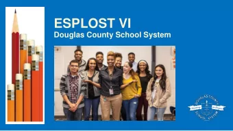 ESPLOST VI  Douglas County School System  What is ESPLOST?  * Education Special Purpose Local