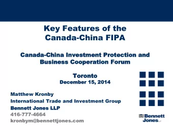 Key Features of the  Canada-China FIPA  Can  Canad  ada-China  China Inve  Investme  stment P  nt