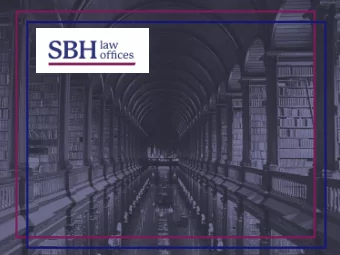 Why SBH? The SBH Law Offices is a full-service law firm with a long history starting in 1991
