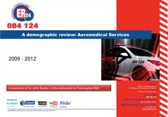 2009 - 2012  In memory of Dr John Boden. A life dedicated to Prehospital EMS  HISTORY  4 May: