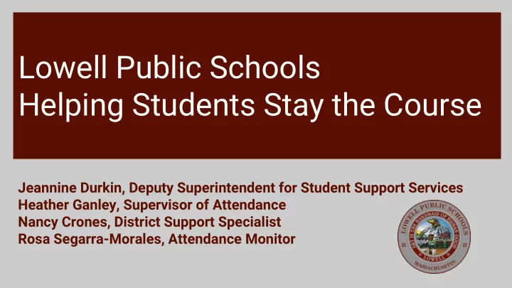 lowell public schools helping students stay the course