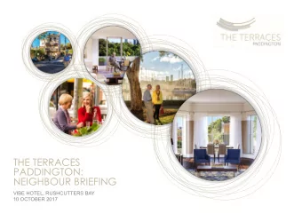 THE TERRACES  PADDINGTON:  NEIGHBOUR BRIEFING  VIBE HOTEL, RUSHCUTTERS BAY  10 OCTOBER 2017  PURPOS